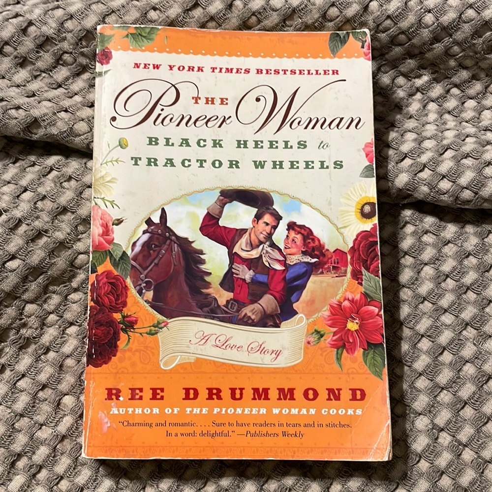 The Pioneer Woman Black Heels to Tractor Wheels. Well  loved Paperback.
